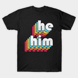 He/Him Pronouns // Retro Faded Design  .... T-Shirt